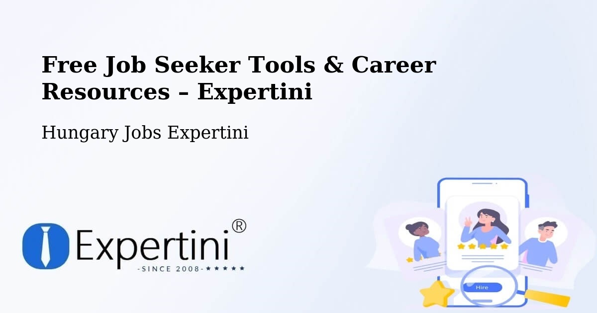 Free Job Seeker Tools & Career Resources – Gencsapáti - Gencsapáti, Hungary Jobs Expertini