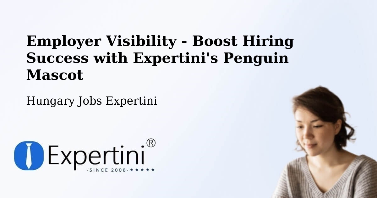 CV and Resume Visibility Optimization – Gencsapáti - Hungary Jobs Expertini